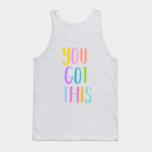 You Got This Tank Top